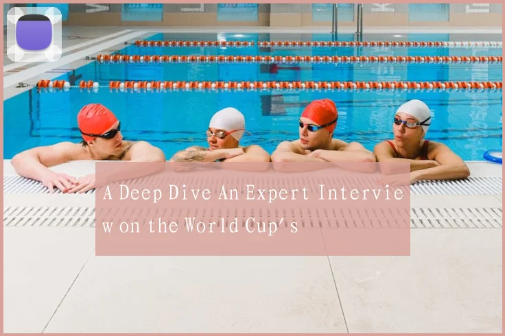 A Deep Dive An Expert Interview on the World Cup's